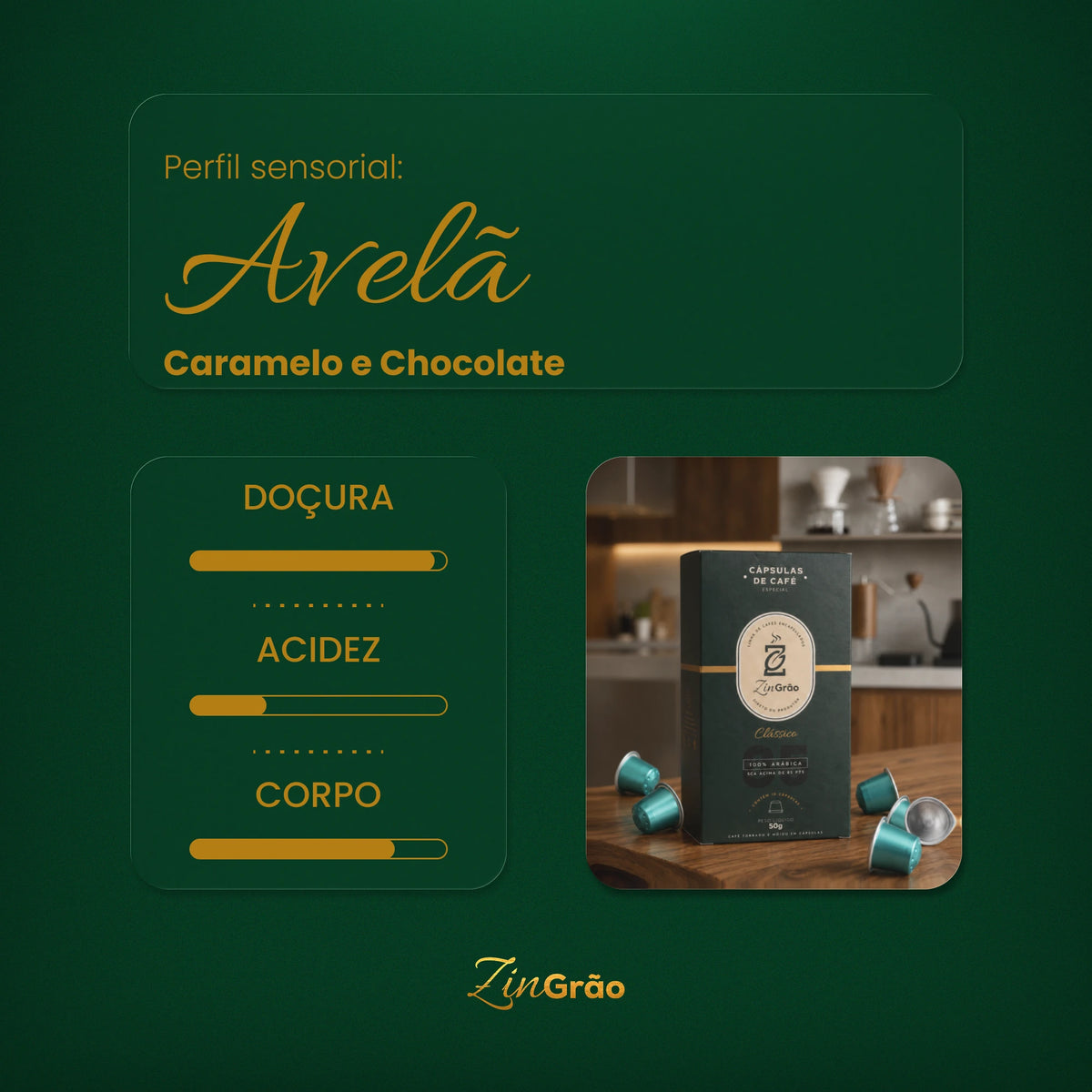 Perfil sensorial das Cápsulas de Café Especial ZinGrão: notas de avelã, caramelo e chocolate, com doçura intensa, acidez leve e corpo marcante